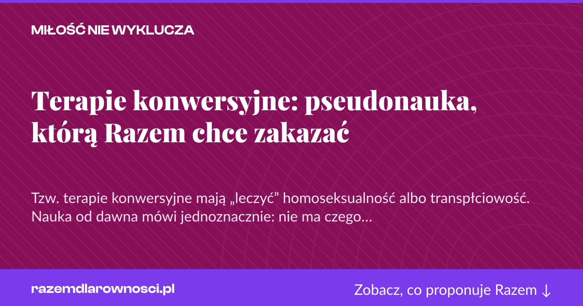 Karta social do udostępnienia: Terapie konwersyjne: pseudonauka, którą Razem chce zakazać