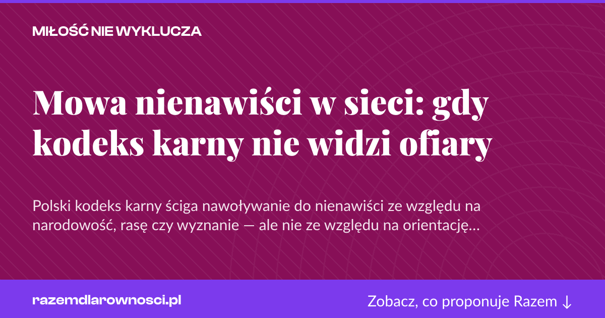 Karta social do udostępnienia: Mowa nienawiści w sieci: gdy kodeks karny nie widzi ofiary
