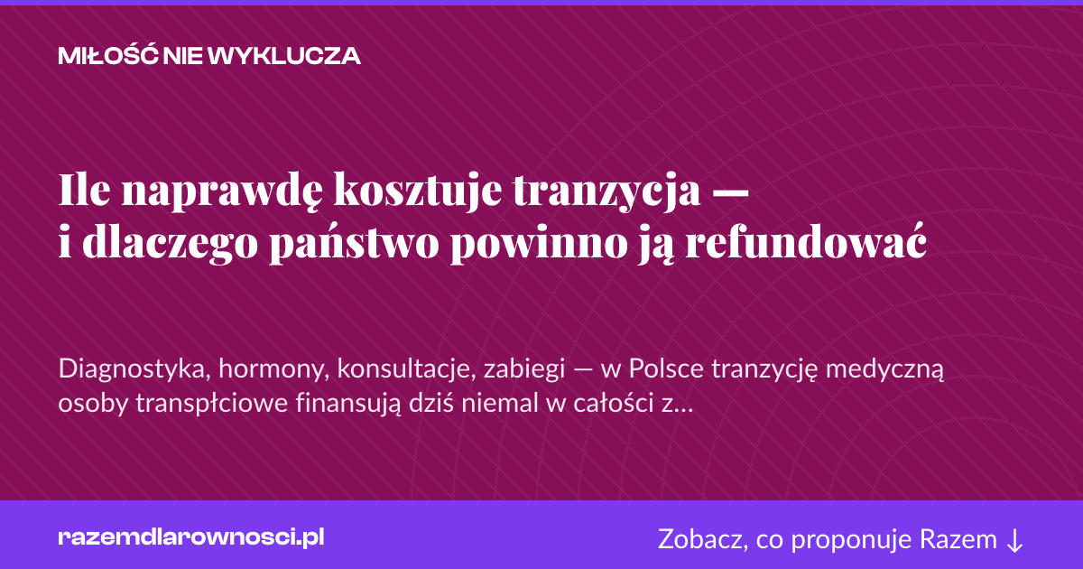 Karta social do udostępnienia: Ile naprawdę kosztuje tranzycja — i dlaczego państwo powinno ją refundować
