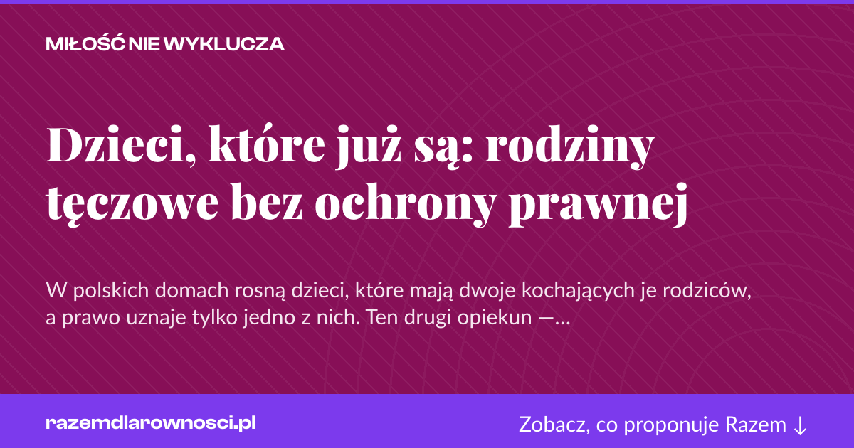 Karta social do udostępnienia: Dzieci, które już są: rodziny tęczowe bez ochrony prawnej