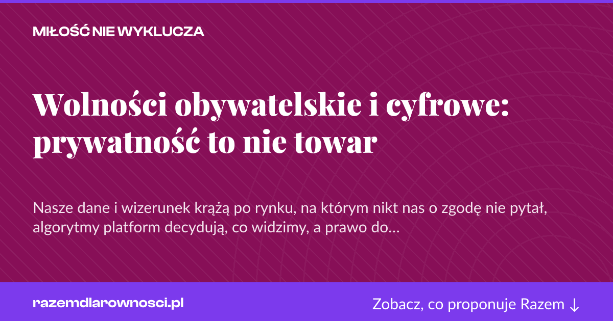 Karta social do udostępnienia: Wolności obywatelskie i cyfrowe: prywatność to nie towar