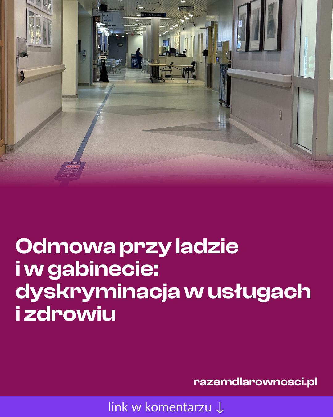 Grafika do udostępnienia: Odmowa przy ladzie i w gabinecie: dyskryminacja w usługach i zdrowiu