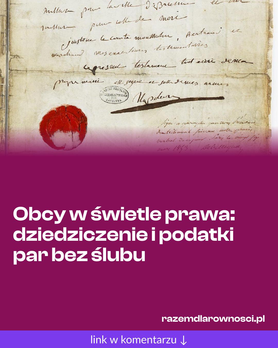 Grafika do udostępnienia: Obcy w świetle prawa: dziedziczenie i podatki par bez ślubu