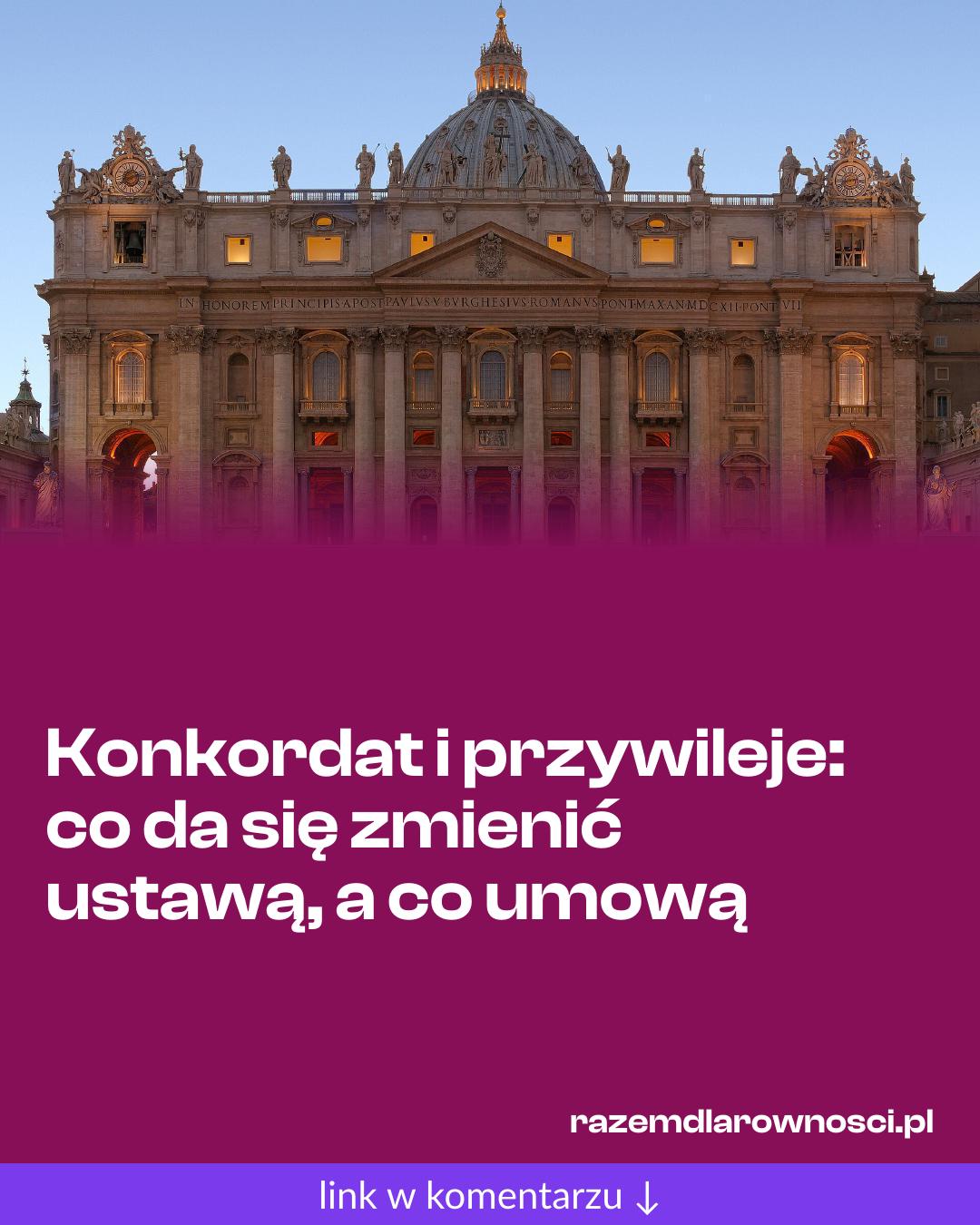 Grafika do udostępnienia: Konkordat i przywileje: co da się zmienić ustawą, a co umową
