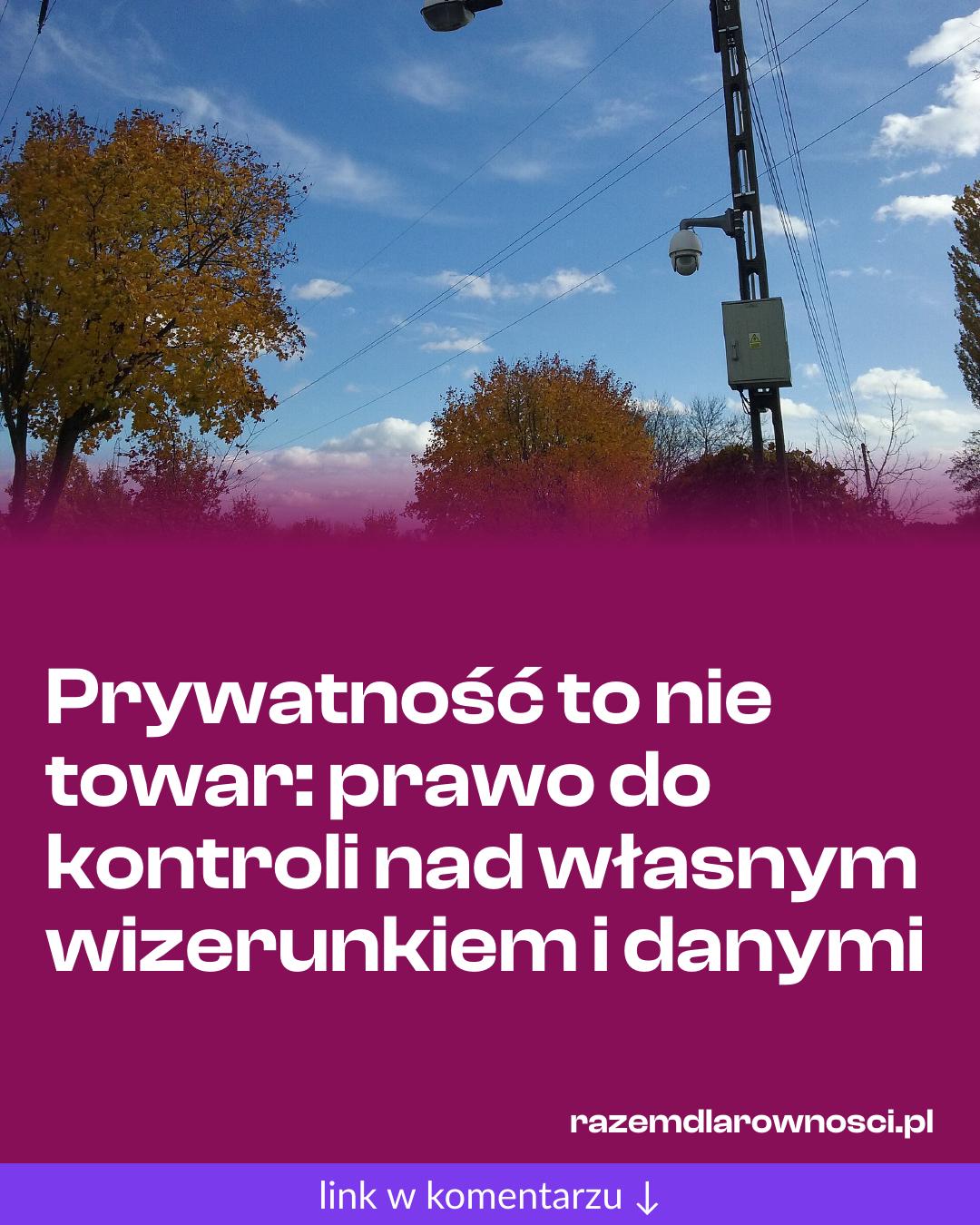 Grafika do udostępnienia: Prywatność to nie towar: prawo do kontroli nad własnym wizerunkiem i danymi