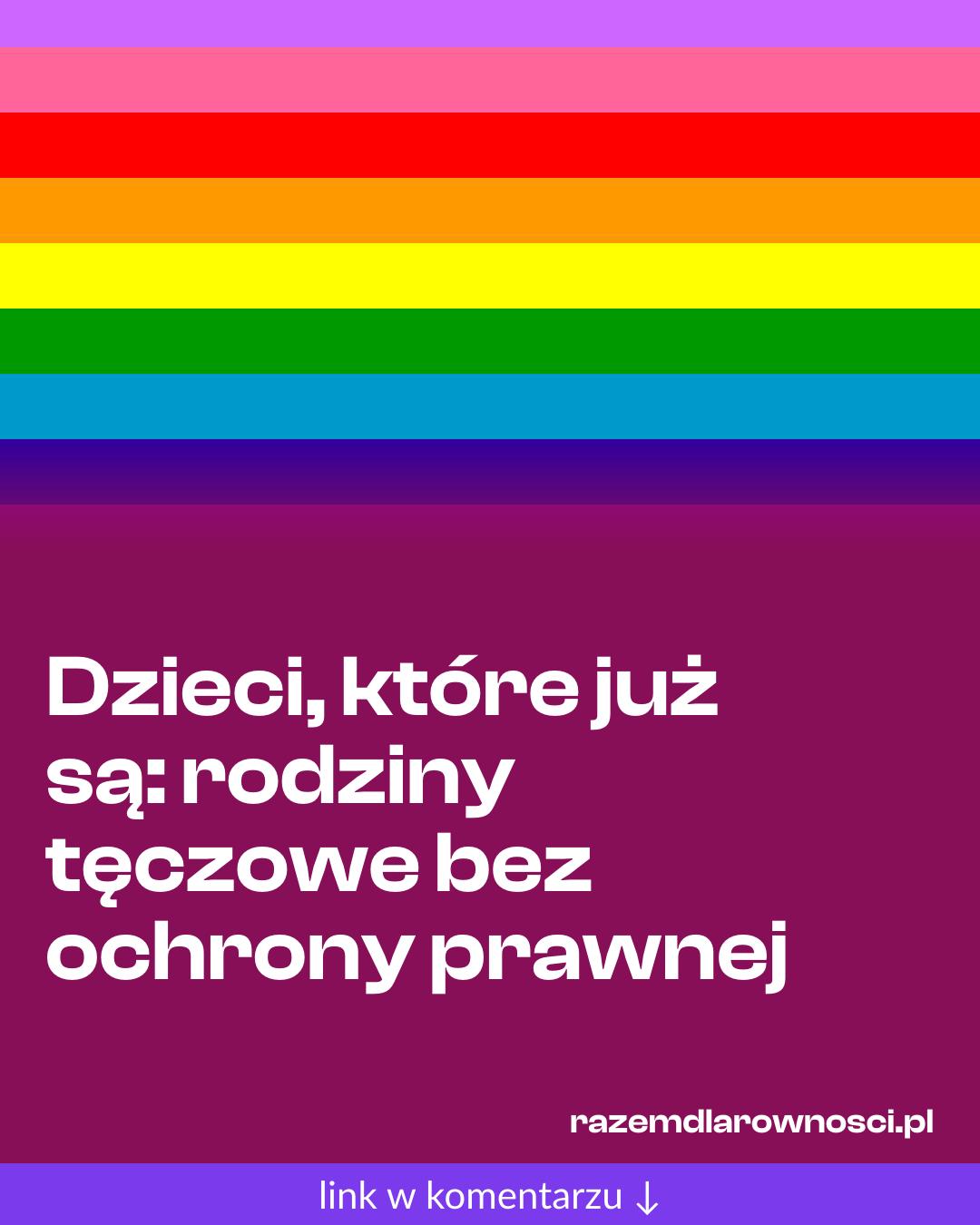 Grafika do udostępnienia: Dzieci, które już są: rodziny tęczowe bez ochrony prawnej