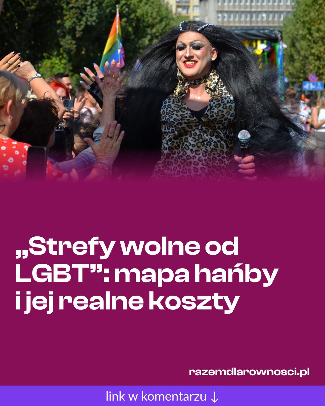 Grafika do udostępnienia: „Strefy wolne od LGBT”: mapa hańby i jej realne koszty