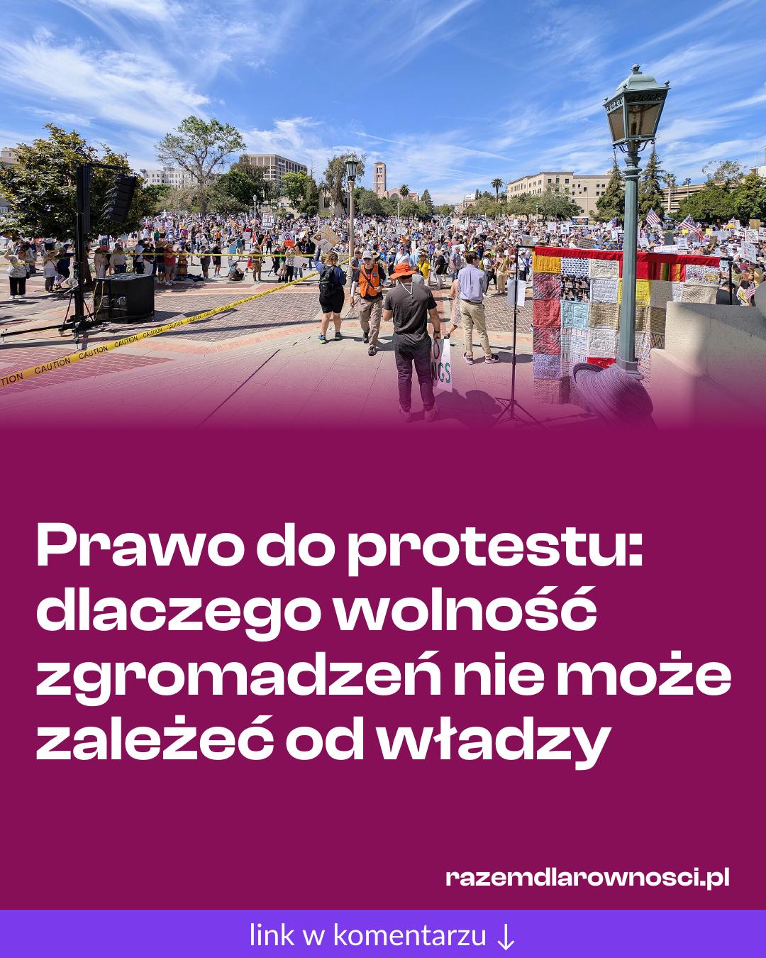 Grafika do udostępnienia: Prawo do protestu: dlaczego wolność zgromadzeń nie może zależeć od władzy