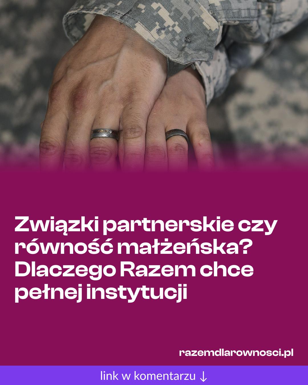 Grafika do udostępnienia: Związki partnerskie czy równość małżeńska? Dlaczego Razem chce pełnej instytucji